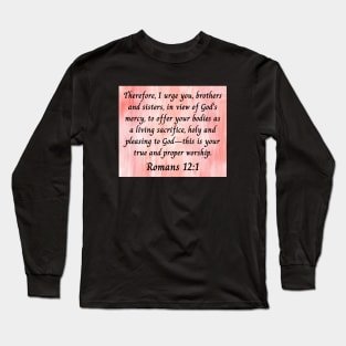 Bible Verse Romans 12:1 Long Sleeve T-Shirt